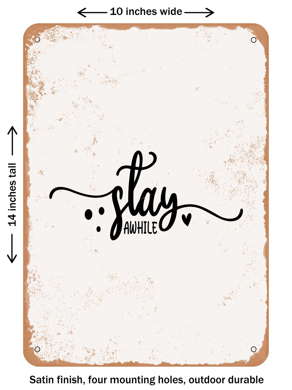 DECORATIVE METAL SIGN - Stay Awhile - Vintage Rusty Look